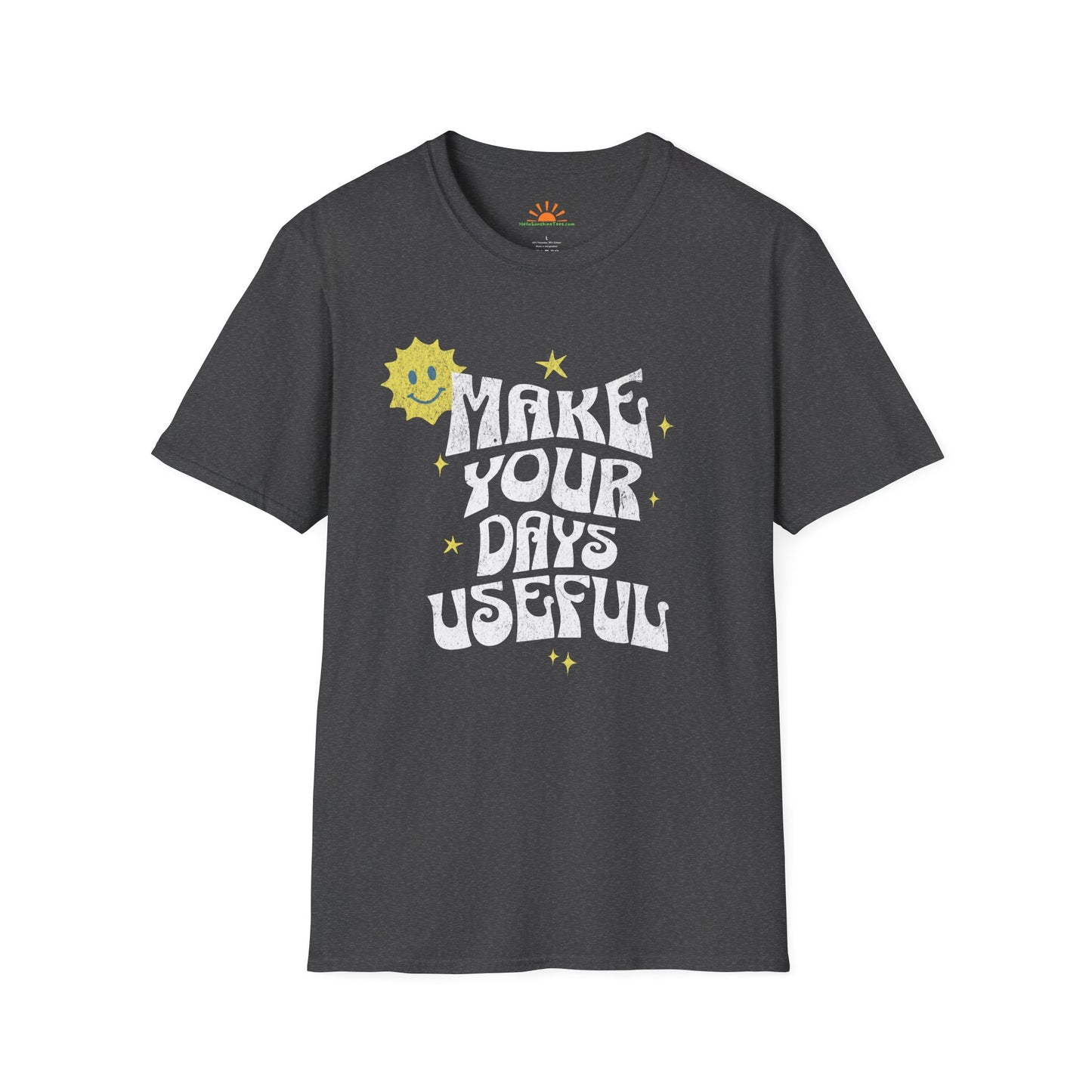 Make Your Days Useful T-Shirt – Positive Vibes Graphic Tee – Grunge Texture - Hello Sunshine Tees