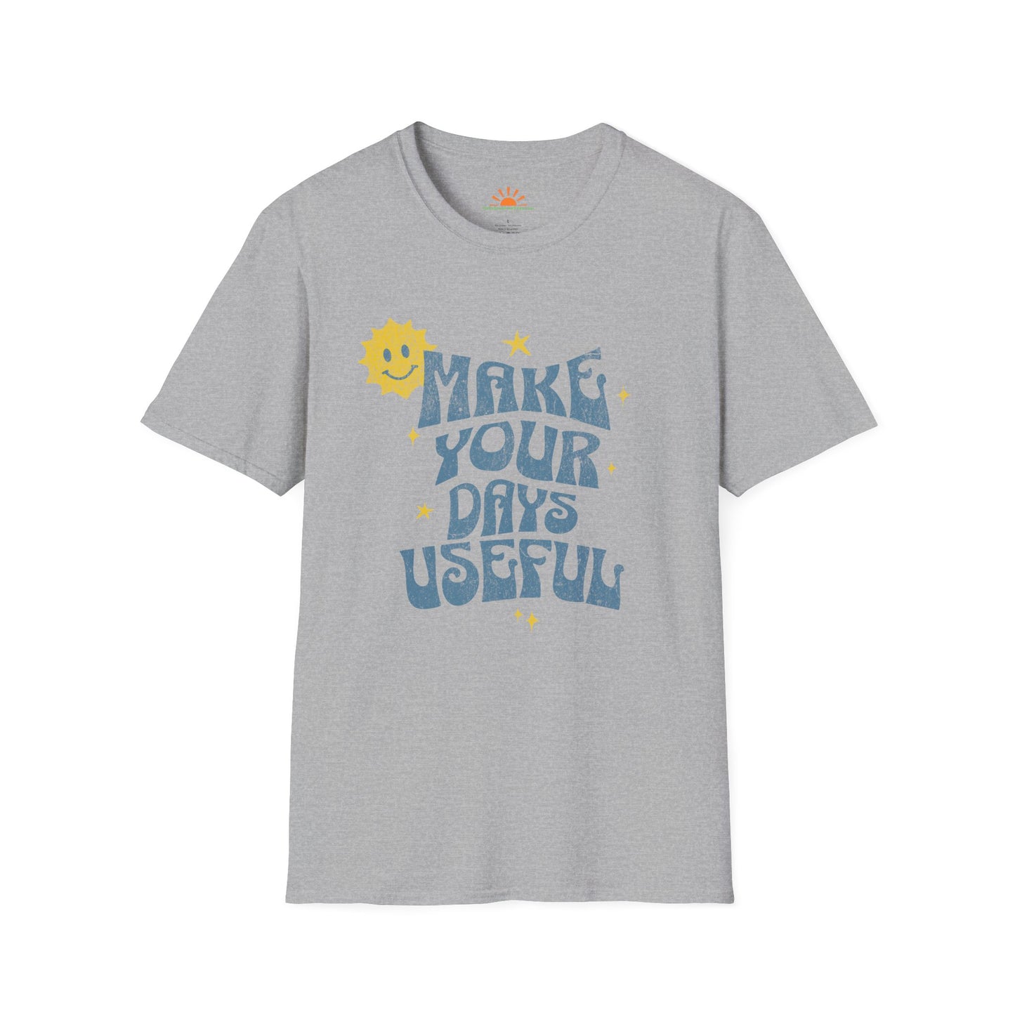 Make Your Days Useful T-Shirt – Positive Vibes Graphic Tee – Grunge Texture - Hello Sunshine Tees