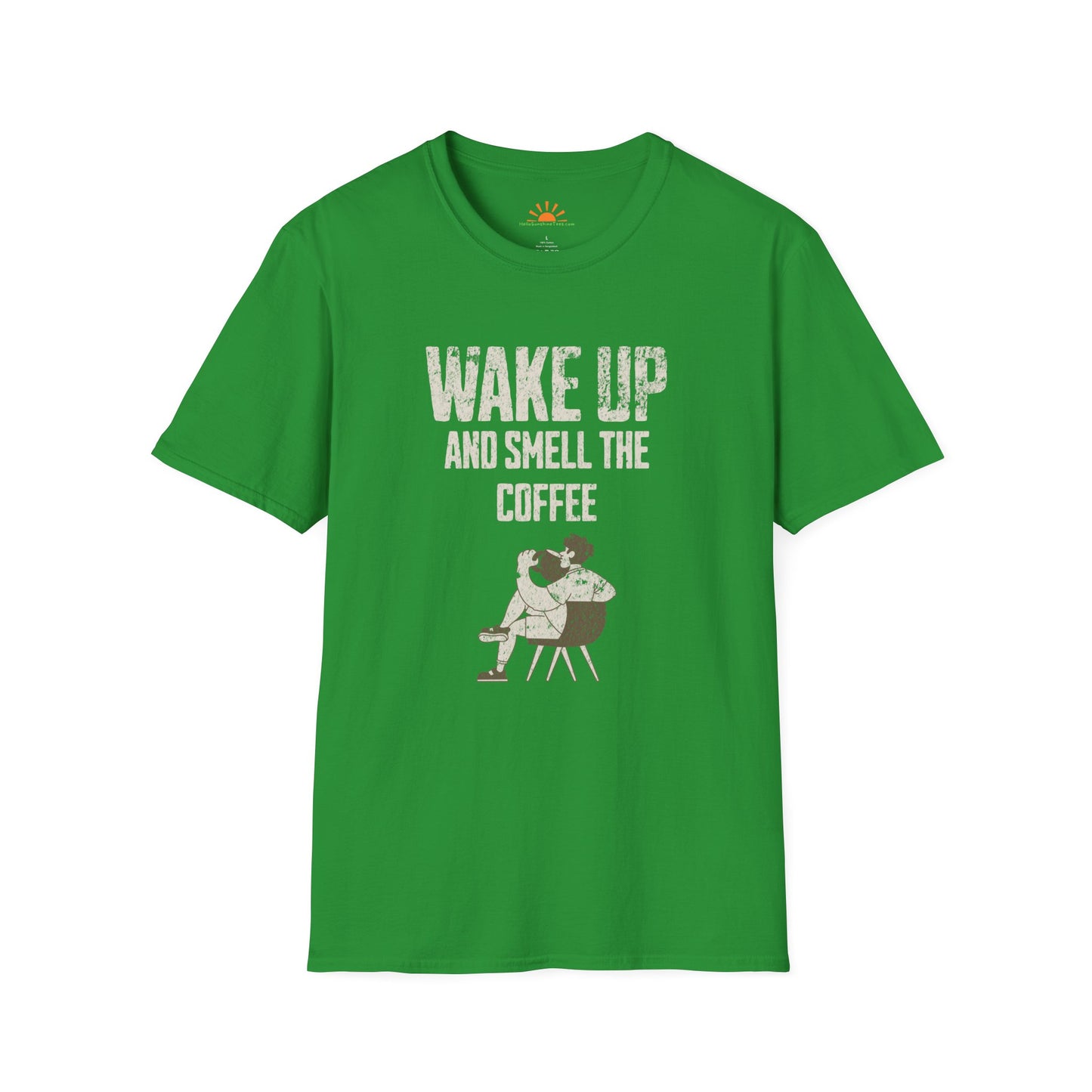 Wake Up and Smell the Coffee | Funny Graphic T-Shirt – Grunge Texture - Hello Sunshine Tees