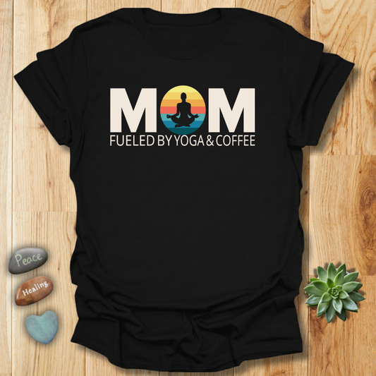 Mom Fueled by Yoga & Coffee T-Shirt