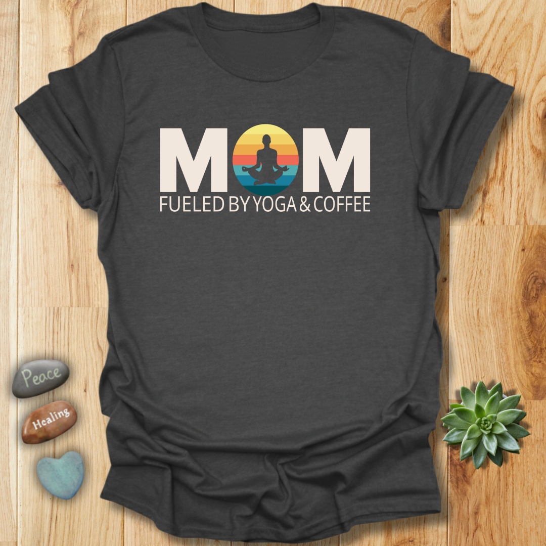 Mom Fueled by Yoga & Coffee T-Shirt
