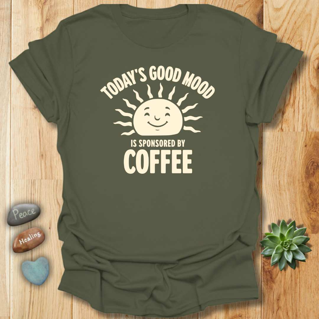 Today's Mood is Sponsored by Coffee T-Shirt