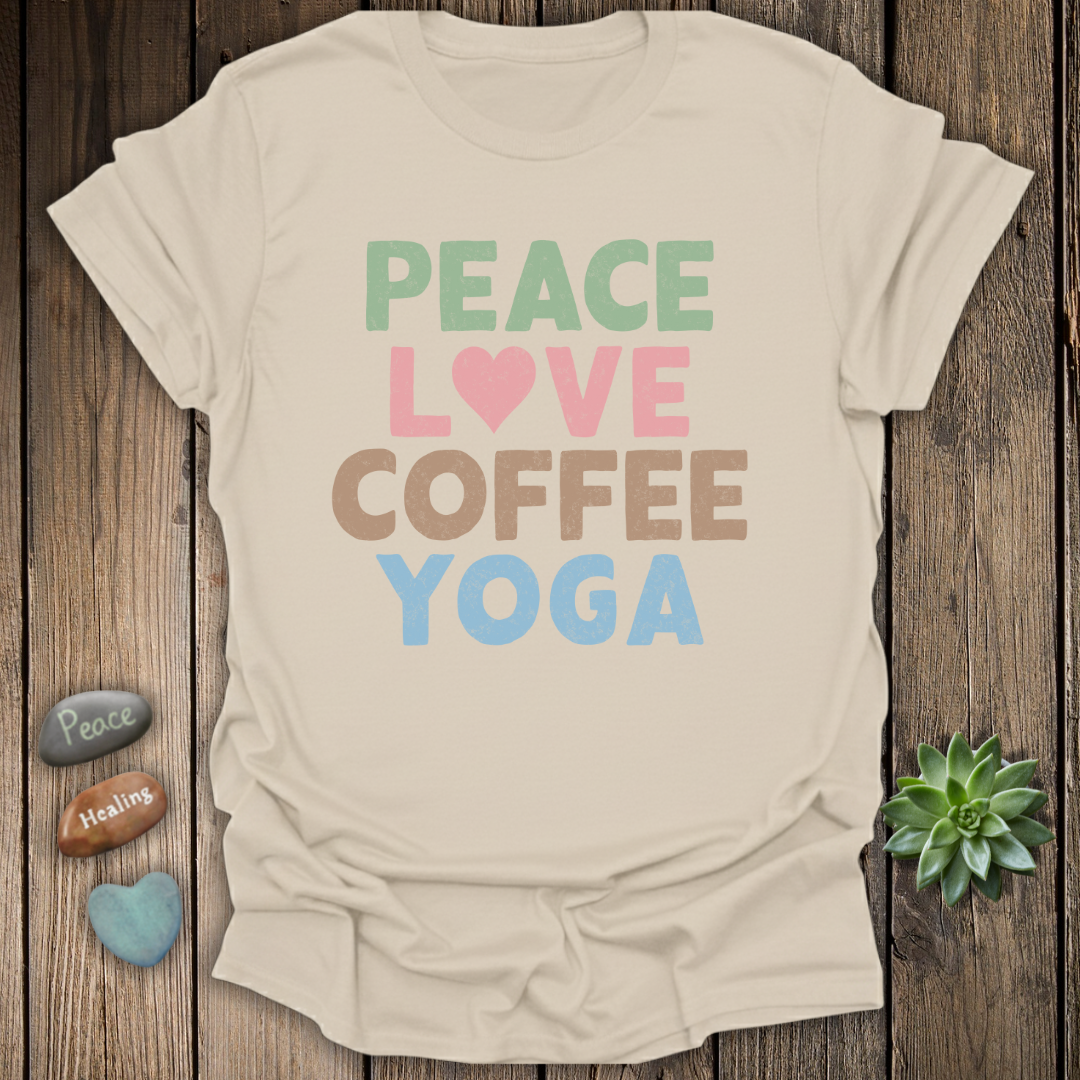 Peace Love Coffee Yoga T-Shirt