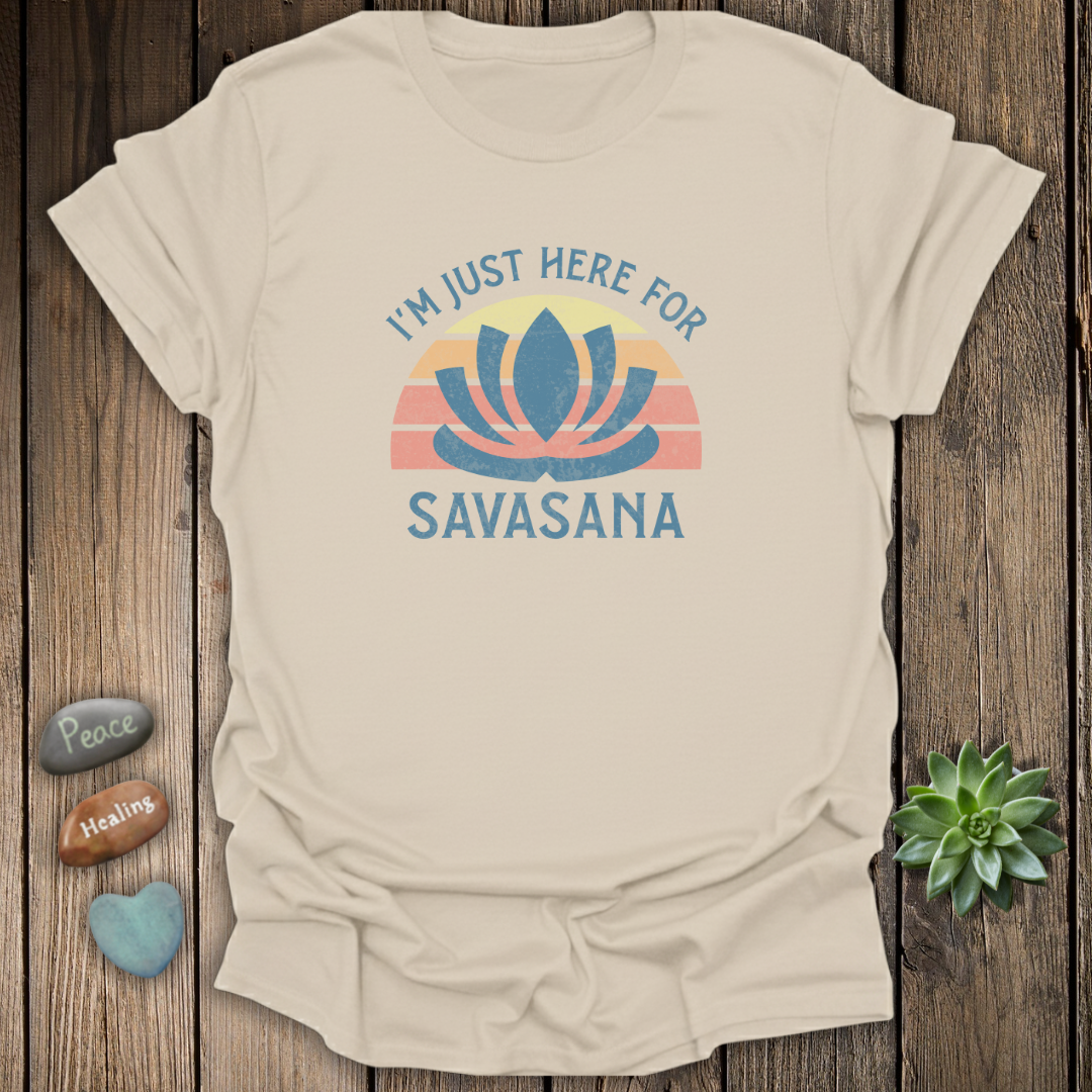Just Here for Savasana T-Shirt – Grunge Texture