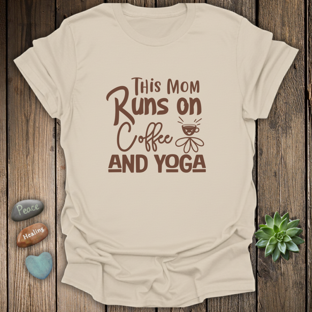 This Mom Runs on Coffee & Yoga T-Shirt