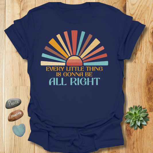 Every Little Thing Is Gonna Be All Right T-Shirt– Grunge Texture