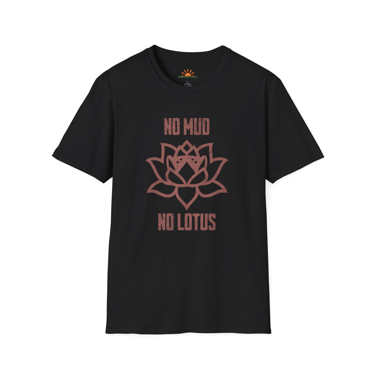 Mindfulness T-Shirt – No Mud No Lotus Spiritual Quote Tee – Grunge Texture - Hello Sunshine Tees