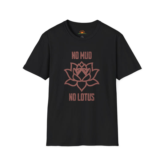 Mindfulness T-Shirt – No Mud No Lotus Spiritual Quote Tee – Grunge Texture - Hello Sunshine Tees