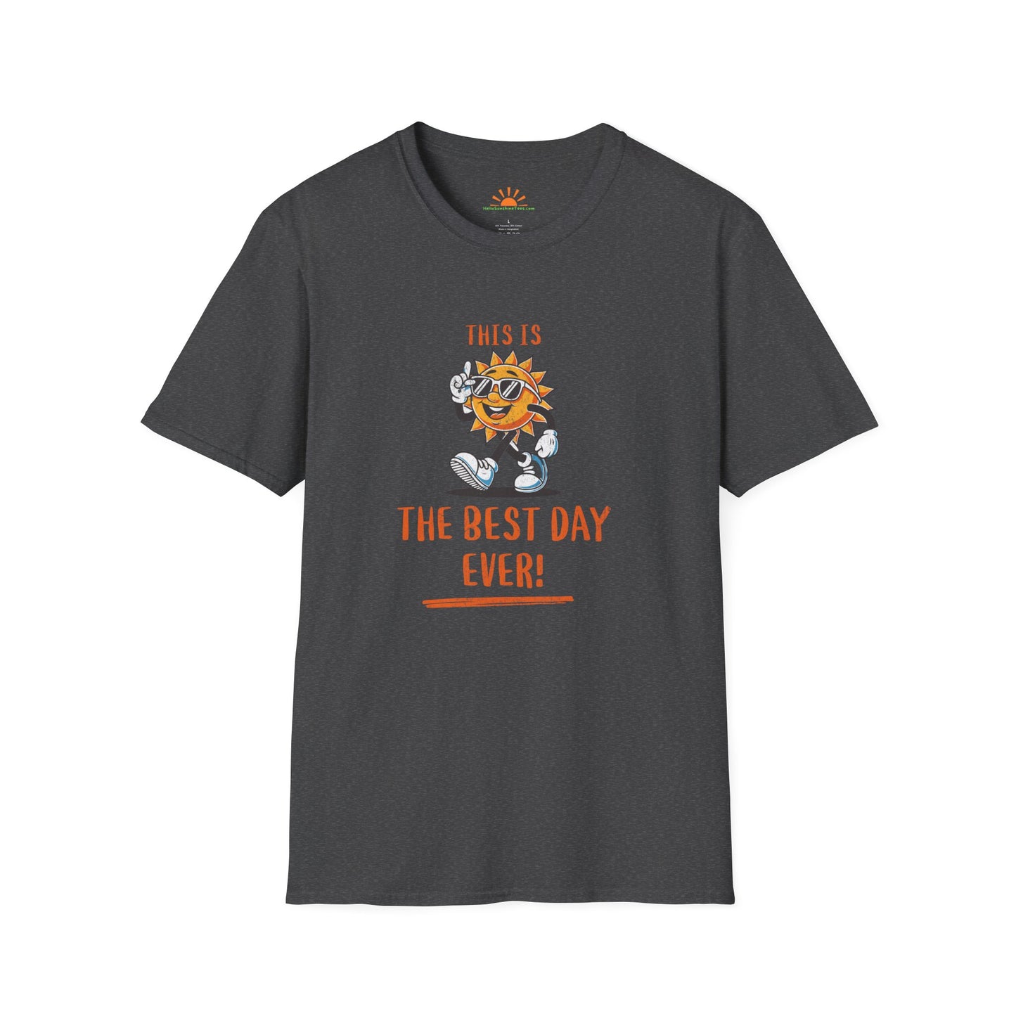 Best Day Ever Tee – Uplifting Positivity Quote Sunshine Graphic T-Shirt – Grunge Texture - Hello Sunshine Tees