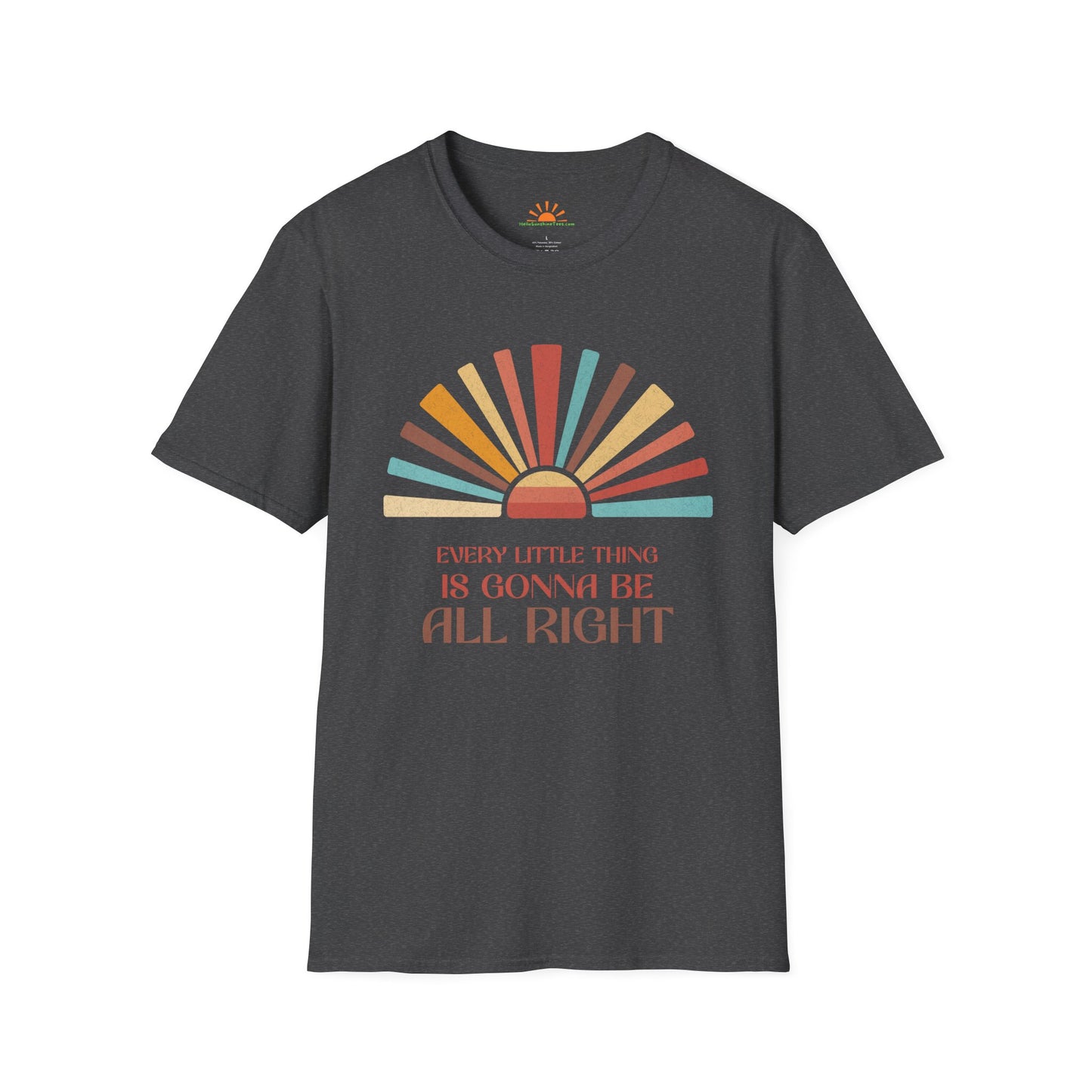 Every Little Thing Is Gonna Be All Right – Retro Sunburst Positivity T-Shirt– Grunge Texture - Hello Sunshine Tees