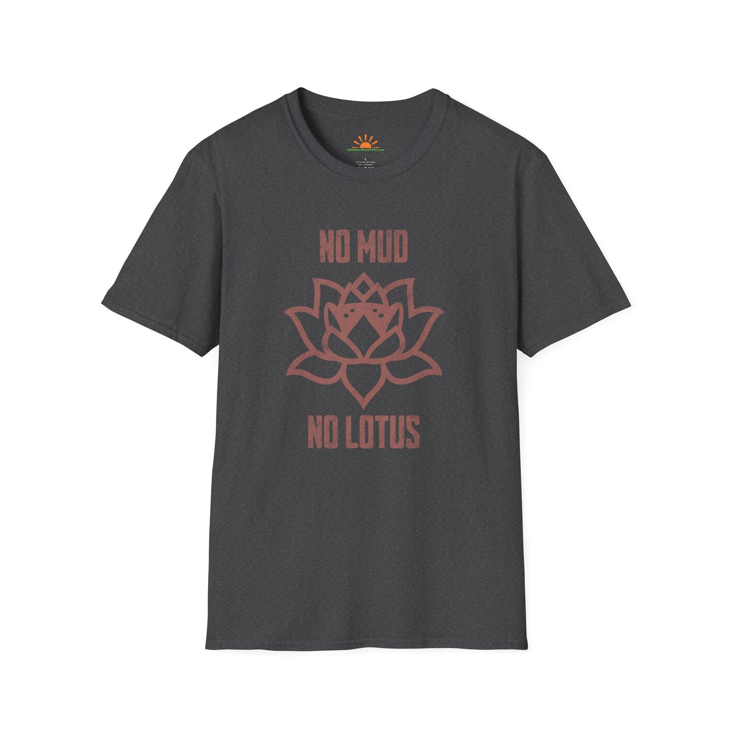 Mindfulness T-Shirt – No Mud No Lotus Spiritual Quote Tee – Grunge Texture - Hello Sunshine Tees