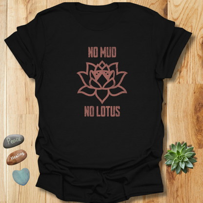 No Mud No Lotus Spiritual Quote T-Shirt– Grunge Texture