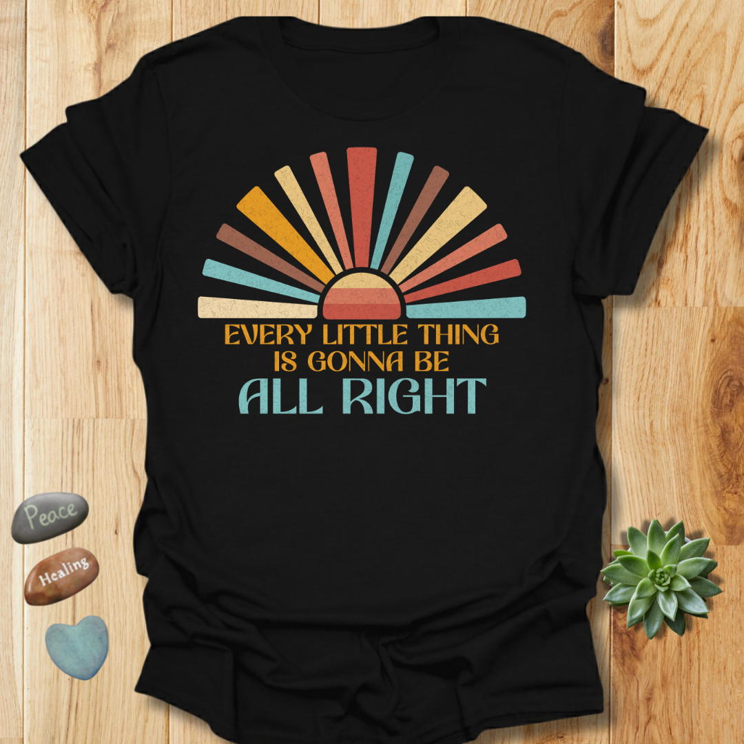Every Little Thing Is Gonna Be All Right T-Shirt– Grunge Texture