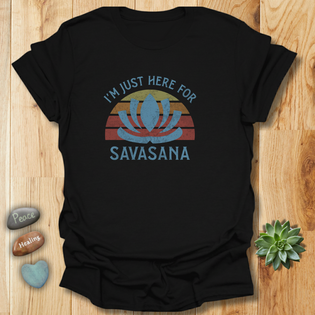Just Here for Savasana T-Shirt – Grunge Texture