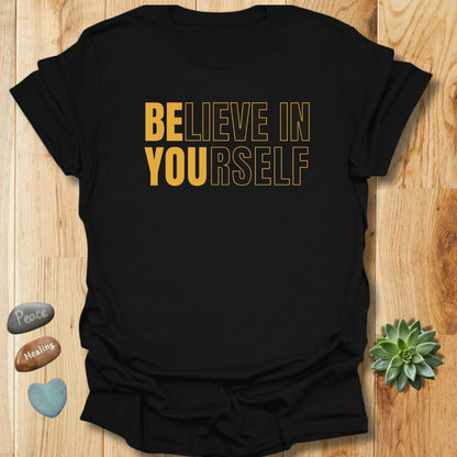 Believe In Yourself T-Shirt
