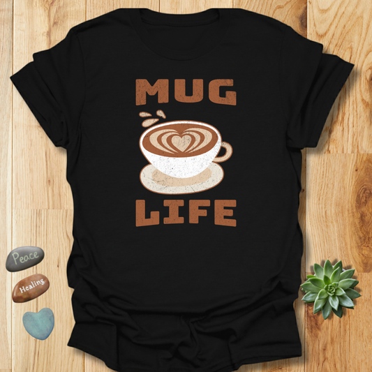 Mug Life Tee – Funny Barista Coffee Lover Shirt – Grunge Texture