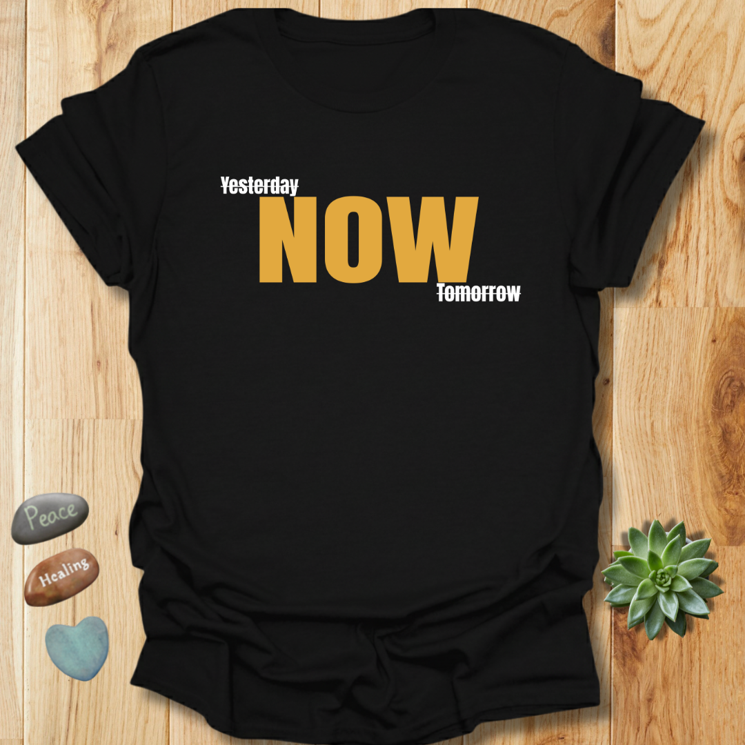 Yesterday - Now - Tomorrow T-Shirt