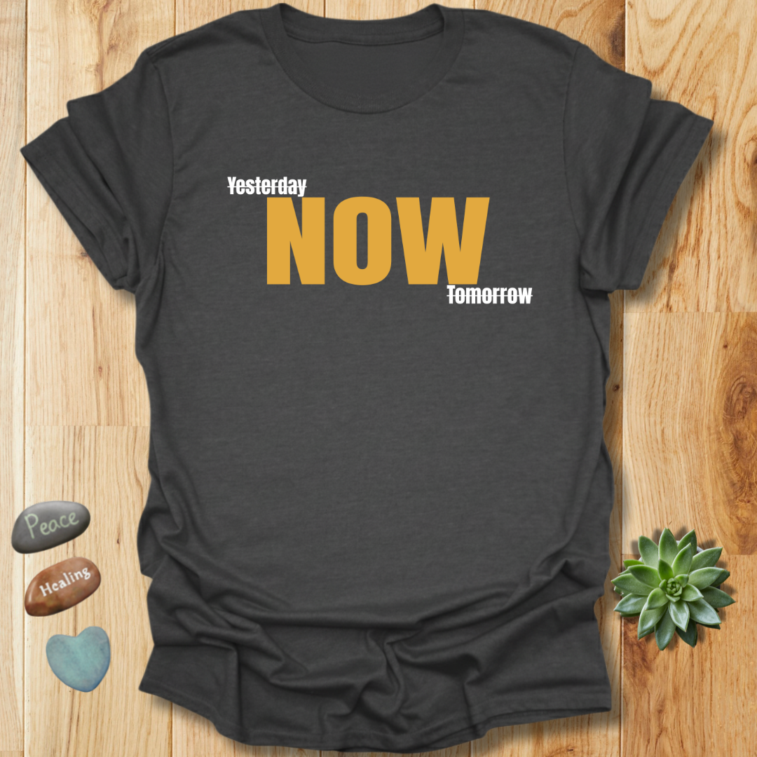 Yesterday - Now - Tomorrow T-Shirt