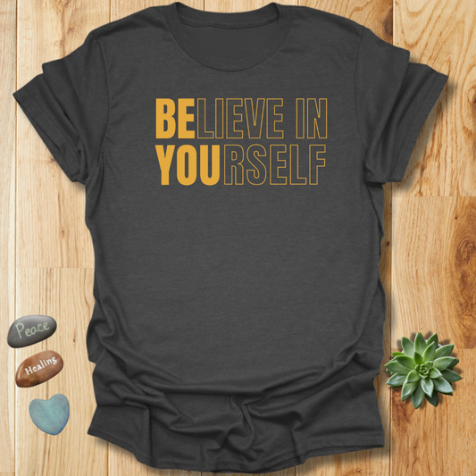 Believe In Yourself T-Shirt