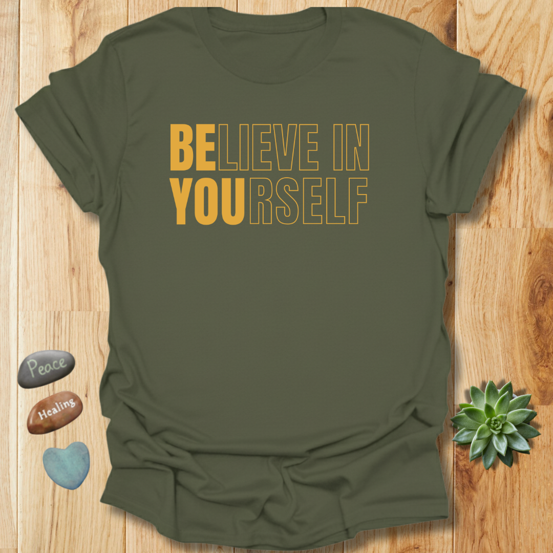 Believe In Yourself T-Shirt