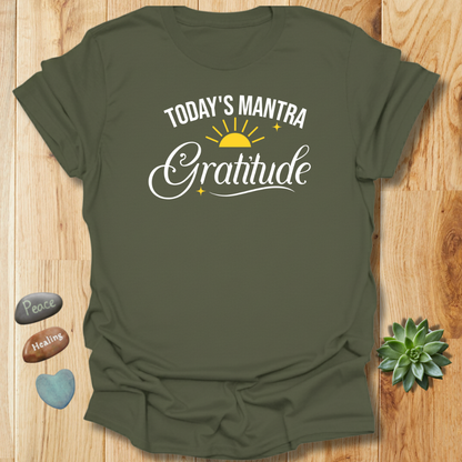 Today's Mantra - Gratitude T-Shirt