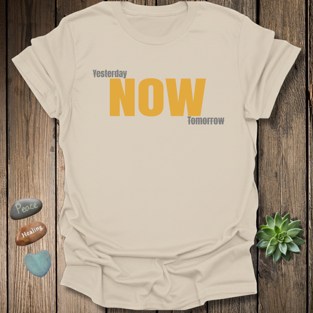 Yesterday - Now - Tomorrow T-Shirt