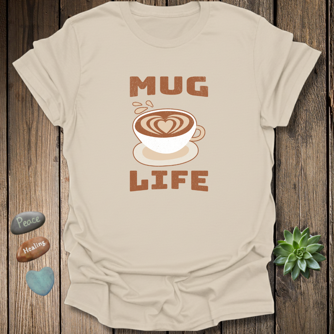 Mug Life Tee – Funny Barista Coffee Lover Shirt – Grunge Texture