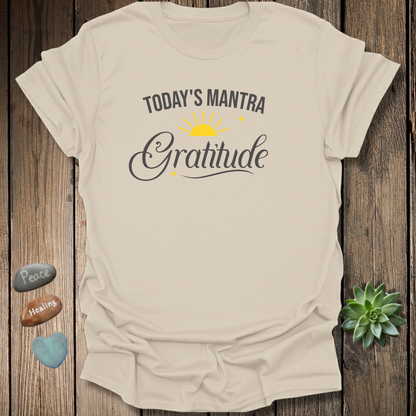 Today's Mantra - Gratitude T-Shirt