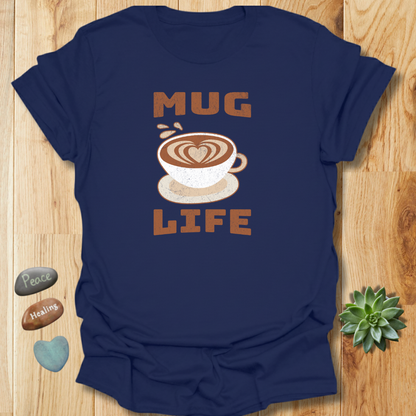 Mug Life Tee – Funny Barista Coffee Lover Shirt – Grunge Texture