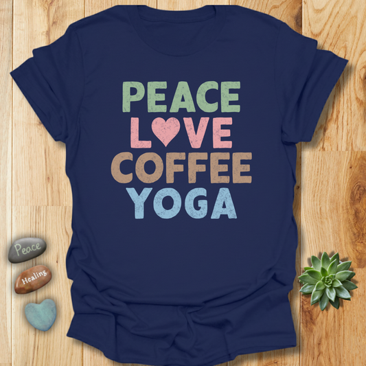 Peace Love Coffee Yoga T-Shirt