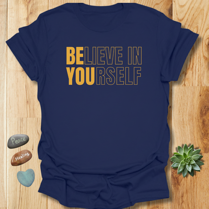 Believe In Yourself T-Shirt