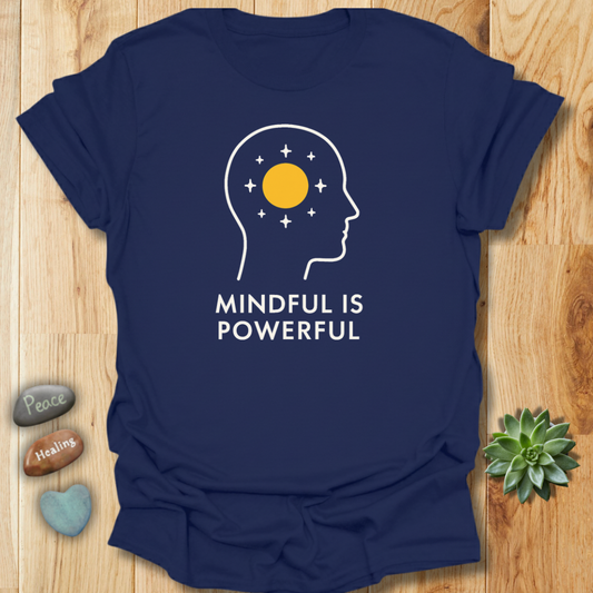 Mindful Is Powerful T-Shirt