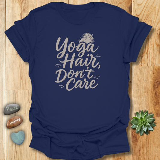 Yoga Hair Don't Care T-Shirt