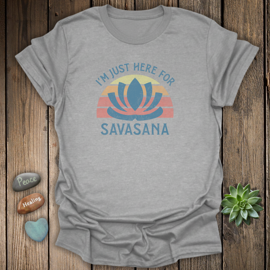Just Here for Savasana T-Shirt – Grunge Texture