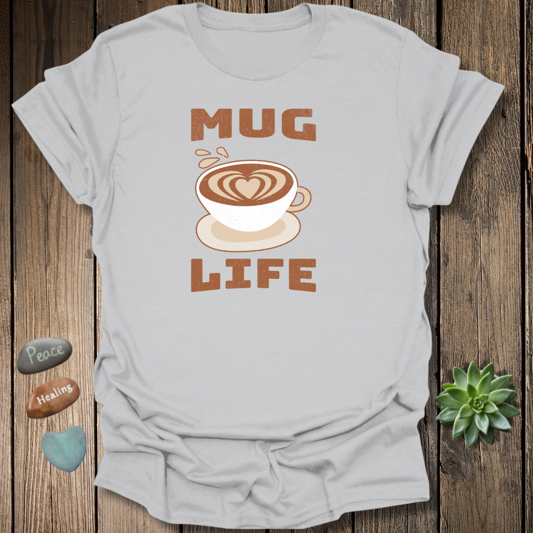 Mug Life Tee – Funny Barista Coffee Lover Shirt – Grunge Texture