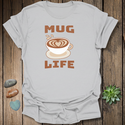 Mug Life Tee – Funny Barista Coffee Lover Shirt – Grunge Texture