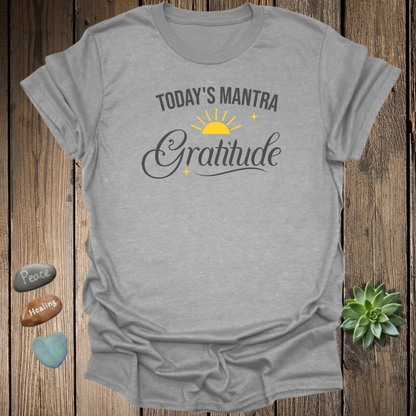 Today's Mantra - Gratitude T-Shirt